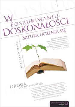 Okadka ksiki - W poszukiwaniu doskonaoci. Sztuka uczenia si