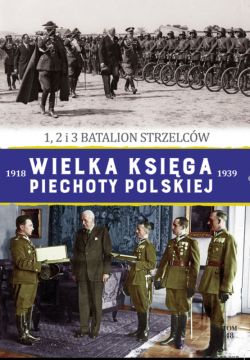 Okadka ksiki - Wielka Ksiga Piechoty Polskiej. 48. 1,2 i 3 BATALION STRZELCW