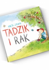 Okadka ksiki - Tadzik i Rak (bajka pomagajca poradzi sobie ze strat)