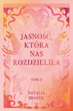 Okadka ksiki - Jasno, ktra nas rozdzielia. Ciemno i jasno. Tom 2