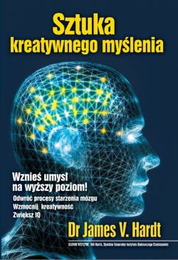 Okadka ksiki - Sztuka kreatywnego mylenia. Wznie umys na wyszy poziom!