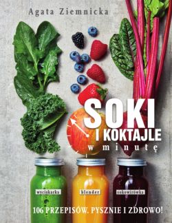 Okadka ksiki - Soki i koktajle w minut