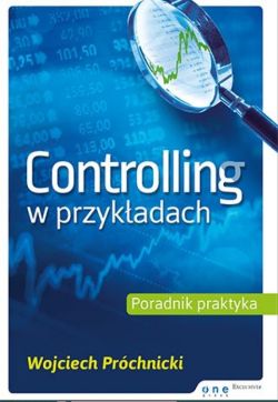 Okadka ksiki - Controlling w przykadach. Poradnik praktyka