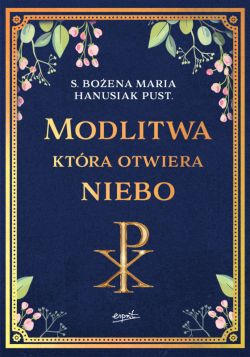 Okadka ksiki - Modlitwa, ktra otwiera niebo