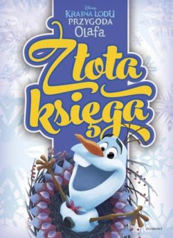 Okadka ksiki - Kraina Lodu. Przygoda Olafa. Zota ksiga