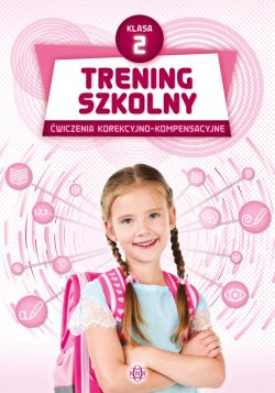 Okadka ksiki - Trening szkolny. wiczenia korekcyjno-kompensacyjne. Klasa 2