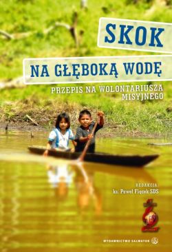 Okadka ksiki - Skok na gebok wod. Przepis na wolontariusza misyjnego