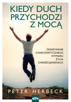 Okadka ksiki - Kiedy Duch przychodzi z moc