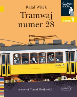 Okadka ksiki - Tramwaj numer 28. Czytam sobie. Poziom 1