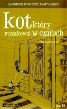 Okadka ksiki - Kot, ktry myszkowa w szafach. tom 15