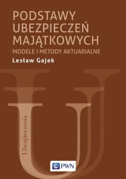 Okadka ksiki - Podstawy ubezpiecze majtkowych. Modele i metody aktuarialne