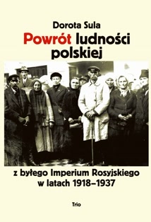 Okadka ksiki - Powrt ludnoci polskiej z byego Imperium Rosyjskiego w latach 1918-1937