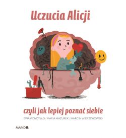 Okadka ksiki - Uczucia Alicji. czyli jak lepiej pozna siebie