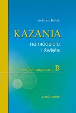 Okadka ksiki - Kazania na niedziele i wita w roku liturgicznym B