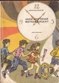 Okadka ksiki - Gdzie jest zegar mistrza Kukuki?