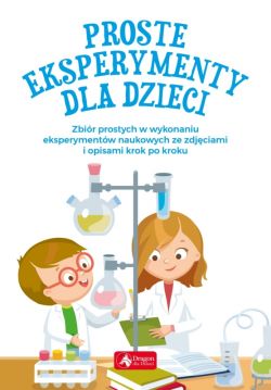 Okadka ksiki - Proste eksperymenty dla dzieci