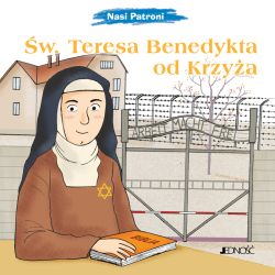 Okadka ksiki - w. Teresa Benedykta od Krzya. (seria: Nasi Patroni)