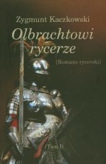 Okadka ksiki - Olbrachtowi rycerze. Tom 1