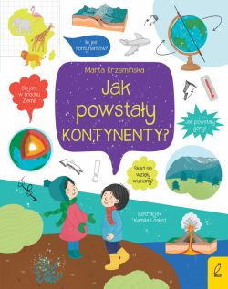 Okadka ksiki - Co i jak? Jak powstay kontynenty?