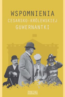 Okadka ksiki - Wspomnienia cesarsko-krlewskiej guwernantki