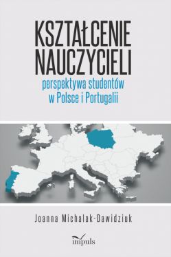 Okadka ksiki - Ksztacenie nauczycieli  perspektywa studentw w Polsce i Portugalii