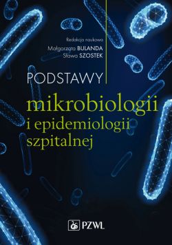 Okadka ksiki - Podstawy mikrobiologii i epidemiologii szpitalnej