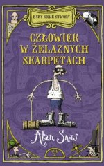 Okadka ksiki - Byy sobie stwory. Czowiek w elaznych skarpetach