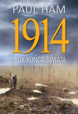 Okadka ksiki - 1914. Rok koca wiata