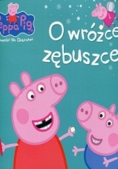 Okadka ksiki - Peppa Pig. Opowieci na dobranoc. O wrce zbuszce