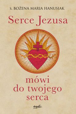 Okadka ksiki - Serce Jezusa mwi do twojego serca