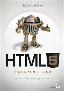 Okadka ksiki - HTML5. Tworzenie gier