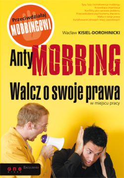 Okadka ksiki - AntyMOBBING. Walcz o swoje prawa w miejscu pracy