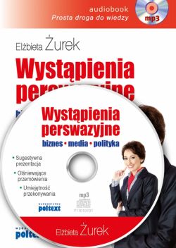 Okadka ksiki - Wystpienia perswazyjne. Biznes, media, polityka 