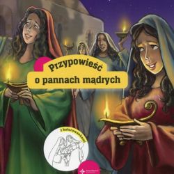 Okadka ksiki - Biblijne przypowieci. O pannach gupich i mdrych