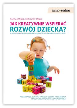 Okadka ksiki - Jak kreatywnie wspiera rozwj dziecka? 