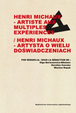 Okadka ksiki - Henri Michaux - artiste aux multiples experiences / Henri Michaux - artysta o wielu dowiadczeniach