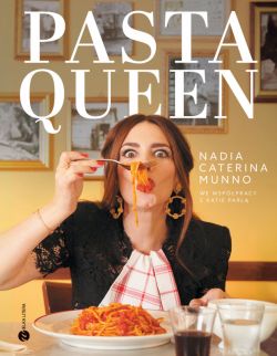 Okadka ksiki - Pasta Queen. Po prostu wspaniaa ksika kucharska. Ponad 100 przepisw i historii