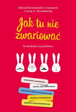 Okadka ksiki - Jak tu nie zwariowa. Na herbatce u psychiatry