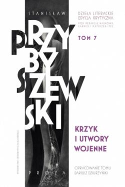 Okadka ksiki - Krzyk i utwory wojenne. Stanisaw Przybyszewski. Dziea literackie. Edycja krytyczna. Tom 7