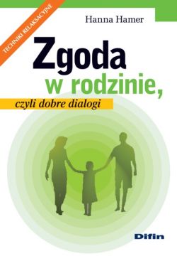 Okadka ksiki - Zgoda w rodzinie, czyli dobre dialogi