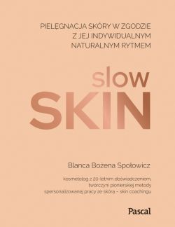 Okadka ksiki - Slow skin. Pielgnacja skry w zgodzie z jej indywidualnym naturalnym rytmem