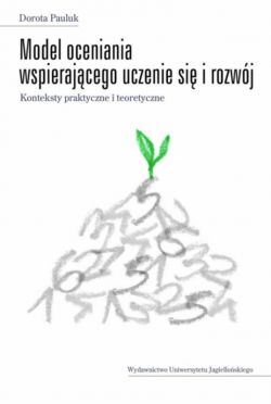 Okadka ksiki - Model oceniania wspierajcego uczenie si i rozwj. Konteksty praktyczne i teoretyczne