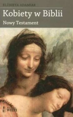 Okadka ksiki - Kobiety w Biblii: Nowy Testament