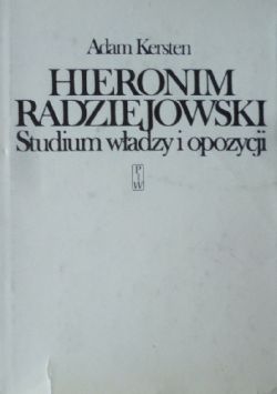 Okadka ksiki - Hieronim Radziejowski. Studium wadzy i opozycji