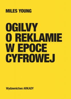 Okadka ksiki - Ogilvy o reklamie w epoce cyfrowej