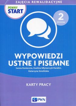 Okadka ksiki - Pewny start. Zajcia rewalidacyjne. Poziom 2. Wypowiedzi ustne i pisemne. Karty pracy