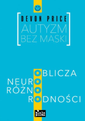 Okadka ksiki - Autyzm bez maski. Oblicza neurornorodnoci