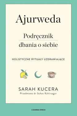 Okadka ksiki - Ajurweda. Podrcznik dbania o siebie