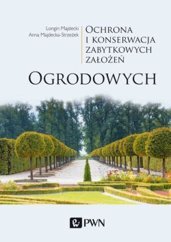 Okadka ksiki - Ochrona i konserwacja zabytkowych zaoe ogrodowych