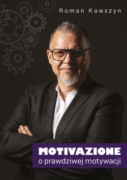 Okadka ksiki - Motivazione. O prawdziwej motywacji